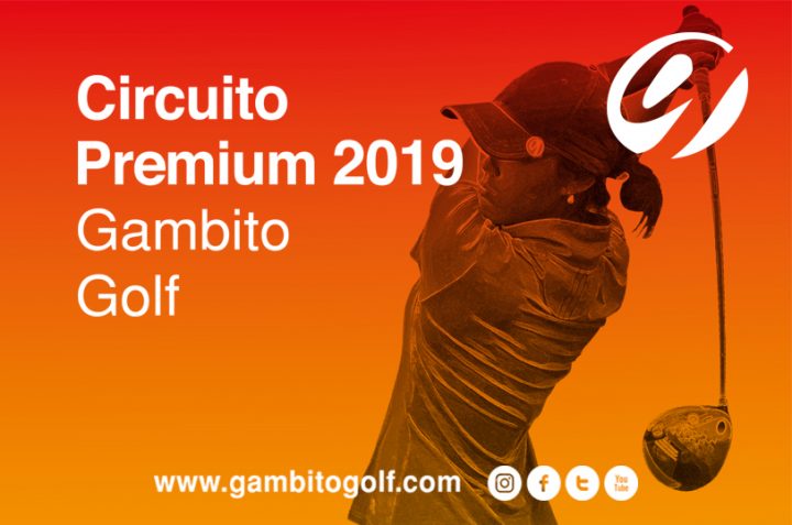 Convocatoria al Circuito Premium 2019 Gambito Golf