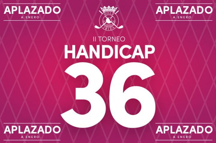 Se aplaza el torneo Hándicap 36